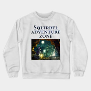 Squirrel Adventure Zone Gift for Adventures Crewneck Sweatshirt